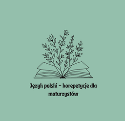 Język polski - matura podstawowa/rozszerzona — Korepetycje Język polski Warszawa