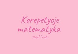 Matematyka korepetycje — Korepetycje Matematyka online