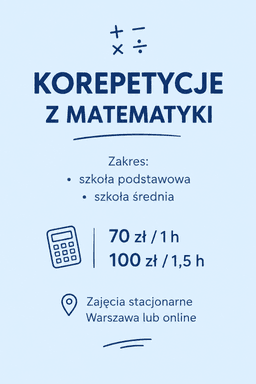 Matematyka - szkoła podstawowa i średnia — Korepetycje Matematyka Warszawa