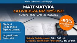 Matematyka Łatwiejsza Niż Myślisz! | Szkoła Podstawowa/Średnia | Zabrze, Gliwice — Korepetycje Matematyka Zabrze