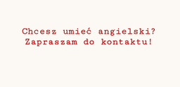 Korepetycje z angielskiego dla każdego na każdym poziomie! — Korepetycje Język angielski online